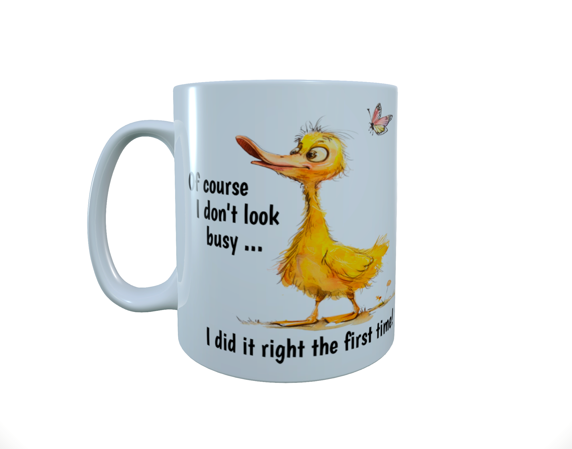 Of course I don't look busy... ceramic mug
